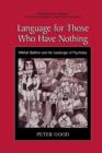 Language for Those Who Have Nothing : Mikhail Bakhtin and the Landscape of Psychiatry - Book