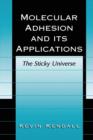 Molecular Adhesion and Its Applications : The Sticky Universe - Book