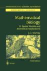 Mathematical Biology II : Spatial Models and Biomedical Applications - Book