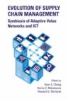 Evolution of Supply Chain Management : Symbiosis of Adaptive Value Networks and ICT - Book