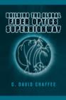 Building the Global Fiber Optics Superhighway - Book