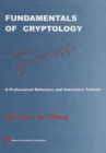 Fundamentals of Cryptology : A Professional Reference and Interactive Tutorial - Book