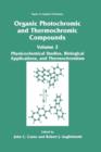 Organic Photochromic and Thermochromic Compounds : Volume 2: Physicochemical Studies, Biological Applications, and Thermochromism - Book