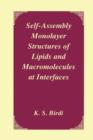 Self-Assembly Monolayer Structures of Lipids and Macromolecules at Interfaces - Book