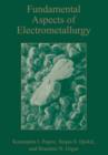 Fundamental Aspects of Electrometallurgy - Book