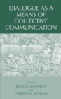 Dialogue as a Means of Collective Communication - Book