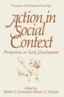 Action in Social Context : Perspectives on Early Development - Book