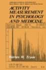 Activity Measurement in Psychology and Medicine - eBook