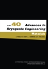 Advances in Cryogenic Engineering Materials : Volume 40, Part A - eBook