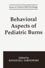 Behavioral Aspects of Pediatric Burns - Book