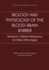 Biology and Physiology of the Blood-Brain Barrier : Transport, Cellular Interactions, and Brain Pathologies - eBook