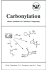 Carbonylation : Direct Synthesis of Carbonyl Compounds - eBook