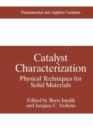 Catalyst Characterization : Physical Techniques for Solid Materials - Book