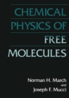 Chemical Physics of Free Molecules - eBook