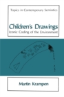 Children's Drawings : Iconic Coding of the Environment - eBook