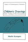 Children’s Drawings : Iconic Coding of the Environment - Book
