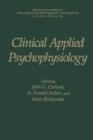 Clinical Applied Psychophysiology : Sponsored by Association for Applied Psychophysiology and Biofeedback - Book