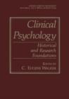 Clinical Psychology : Historical and Research Foundations - Book