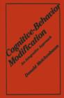 Cognitive-Behavior Modification : An Integrative Approach - Book