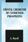 Crystal Chemistry of Condensed Phosphates - Book