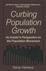 Curbing Population Growth : An Insider's Perspective on the Population Movement - eBook
