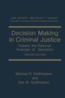 Decision Making in Criminal Justice : Toward the Rational Exercise of Discretion - Book