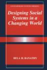 Designing Social Systems in a Changing World - Book