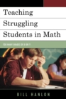 Teaching Struggling Students in Math : Too Many Grades of D or F? - Book