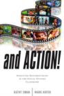 And Action! : Directing Documentaries in the Social Studies Classroom - Book