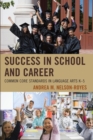 Success in School and Career : Common Core Standards in Language Arts K-5 - Book