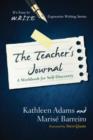 The Teacher's Journal : A Workbook for Self -Discovery - Book