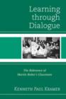 Learning Through Dialogue : The Relevance of Martin Buber's Classroom - Book