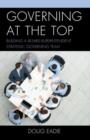 Governing at the Top : Building a Board-Superintendent Strategic Governing Team - Book