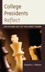 College Presidents Reflect : Life in and out of the Ivory Tower - Book