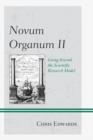 Novum Organum II : Going beyond the Scientific Research Model - Book