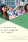 Common Core State Standards for Grade 7 : Language Arts Instructional Strategies and Activities - Book