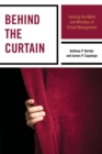 Behind the Curtain : Tackling the Myths and Mistakes of School Management - Book