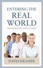 Entering the Real World : Timeless Ideas Not Learned in School - Book