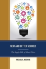 New and Better Schools : The Supply Side of School Choice - Book