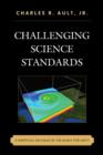 Challenging Science Standards : A Skeptical Critique of the Quest for Unity - Book