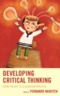 Developing Critical Thinking : From Theory to Classroom Practice - Book