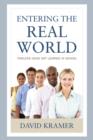 Entering the Real World : Timeless Ideas Not Learned in School - Book