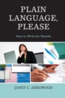 Plain Language, Please : How to Write for Results - Book