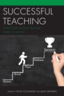 Successful Teaching : What Every Novice Teacher Needs to Know - Book