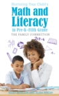 Nurturing Your Child's Math and Literacy in Pre-K-Fifth Grade : The Family Connection - Book