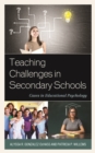 Teaching Challenges in Secondary Schools : Cases in Educational Psychology - Book