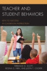 Teacher and Student Behaviors : Keys to Success in Classroom Instruction - Book