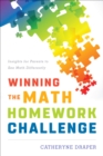 Winning the Math Homework Challenge : Insights for Parents to See Math Differently - Book