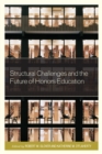 Structural Challenges and the Future of Honors Education - Book