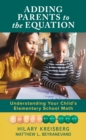 Adding Parents to the Equation : Understanding Your Child’s Elementary School Math - Book
